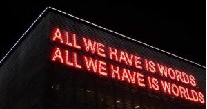 neon art "all we have is words"